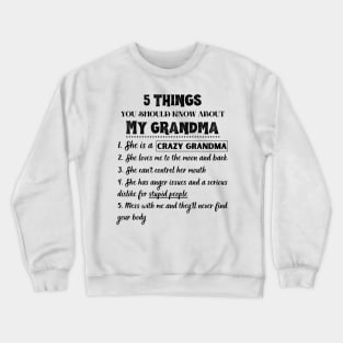 5 Things You Should Known About My Grandma Funny Crewneck Sweatshirt